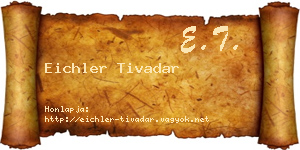 Eichler Tivadar névjegykártya